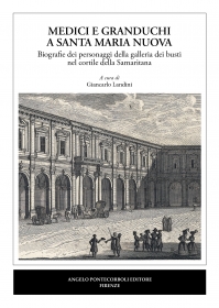 MEDICI E GRANDUCHI  A SANTA MARIA NUOVA